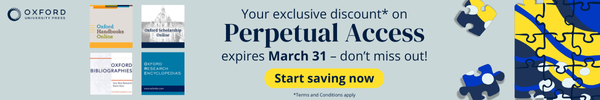 Ad for Oxford University Press. Your exclusive discount on Perpetual Access expires March 31-Don't miss out! Start saving now.
